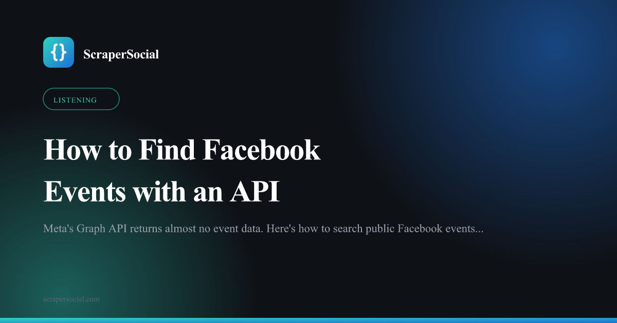 How to find Facebook events with an API: search by query, get events with dates, addresses, and attendance counts back as JSON.
