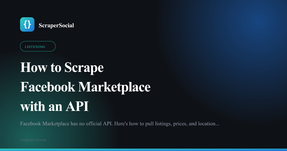 How to scrape Facebook Marketplace with an API: pull listings, prices, and locations as JSON with no official API.