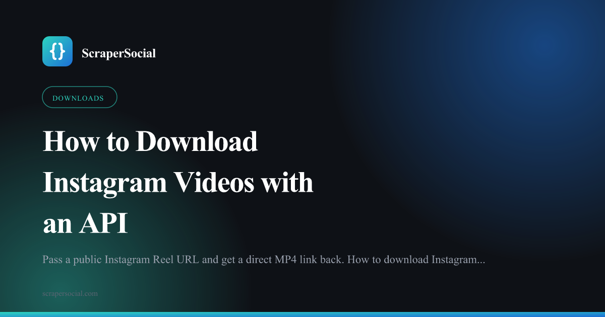 How to download Instagram videos with an API: pass a public Reel URL, get a direct MP4 link back, fetch the file yourself.