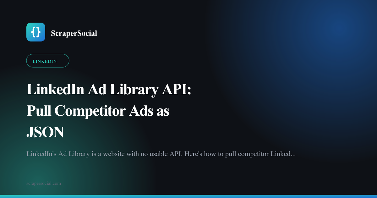 LinkedIn Ad Library API: the browse-only Ad Library website versus pulling competitor ads as JSON with a query.