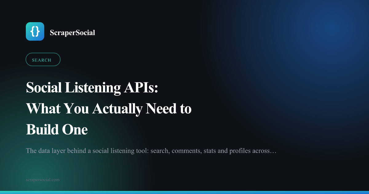 Social listening APIs: the data layer of search, comments, stats, and profiles you need to build a monitoring tool.