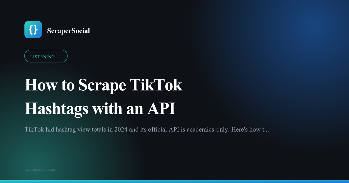 How to scrape TikTok hashtags with an API: pull the videos under any public hashtag as JSON with views, likes, shares, saves, and co-occurring hashtags.