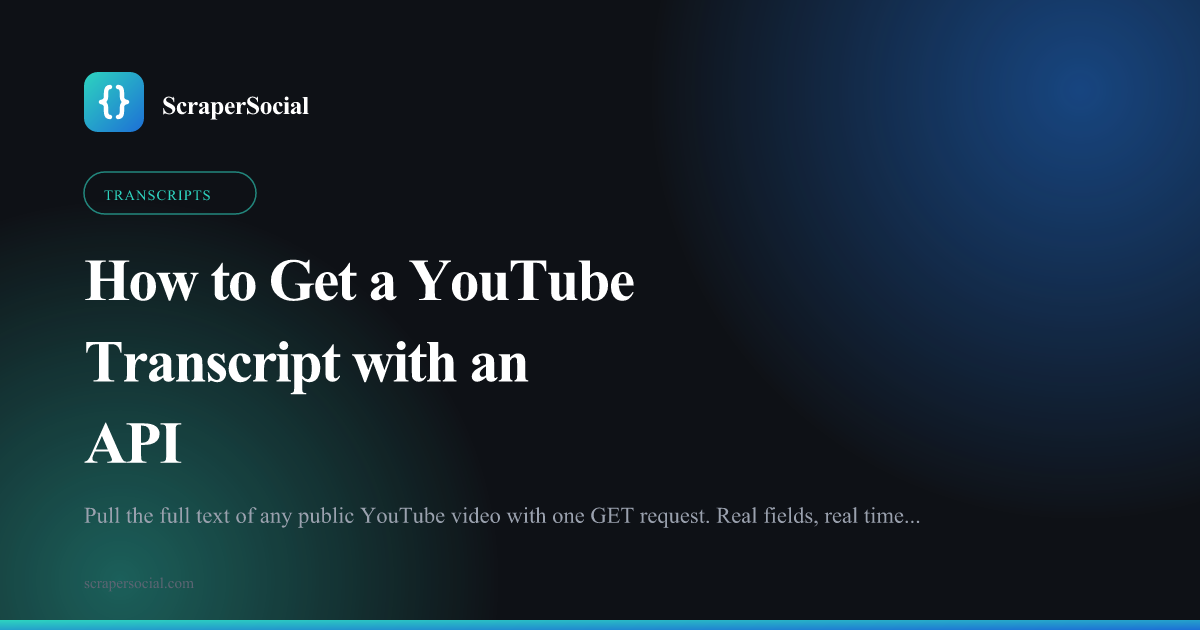 How to get a YouTube transcript with an API: send a video URL, get text plus timestamped segments back.